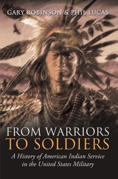 Paperback From Warriors to Soldiers: A History of American Indian Service in the U.S. Military Book