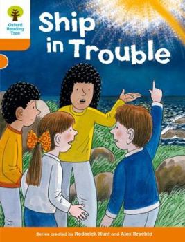 Ship In Trouble - Book  of the Biff, Chip and Kipper storybooks