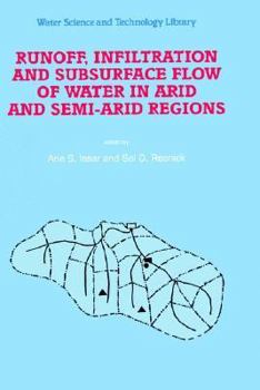 Hardcover Runoff, Infiltration and Subsurface Flow of Water in Arid and Semi-Arid Regions Book