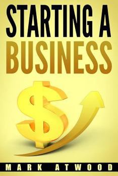 Paperback Starting A Business: The 15 Rules For A Successful Business Book
