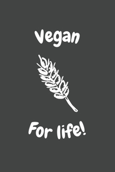 Vegan For Life: 6x9 Journal for Writing Down Daily Habits, Diary, Notebook (Vegan Themed Book)