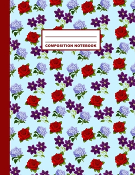 Paperback Composition Notebook: Flowers Pattern Cover Design - College Ruled - 120 Blank Lined Pages - 8.5" X 11" - Matte Finished Soft Cover Book