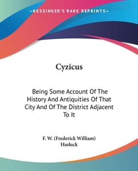 Paperback Cyzicus: Being Some Account Of The History And Antiquities Of That City And Of The District Adjacent To It Book
