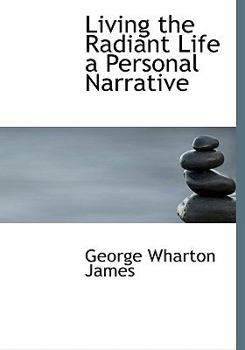 Living the Radiant Life a Personal Narrative