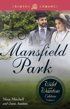 Paperback Mansfield Park: The Wild and Wanton Edition, Volume 2 Book