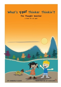 Paperback What's Your Thinker Thinkin'?: The Thought Watcher Book