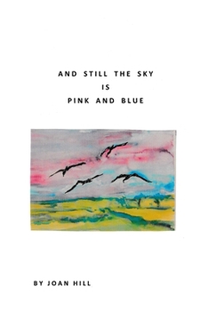 Paperback And Still the Sky is Pink and Blue Book