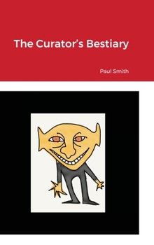 Hardcover The Curator's Bestiary Book