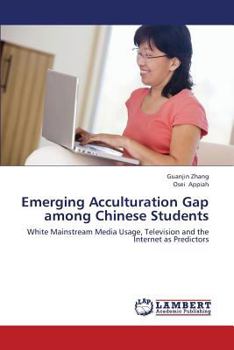 Paperback Emerging Acculturation Gap Among Chinese Students Book