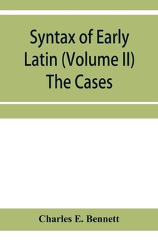Paperback Syntax of early Latin (Volume II) The Cases Book