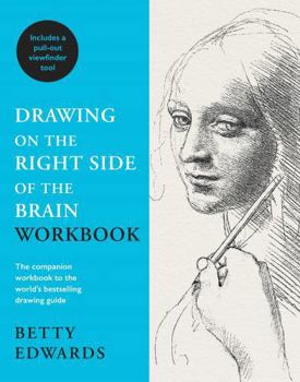 Paperback Drawing on the Right Side of the Brain Workbook: The Companion Workbook to the World's Bestselling Drawing Guide Book