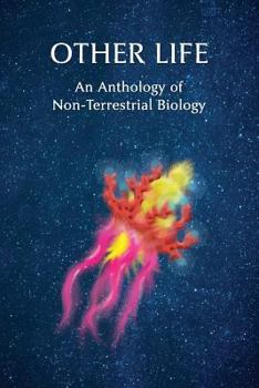 Paperback Other Life: An Anthology of Non-Terrestrial Biology Book