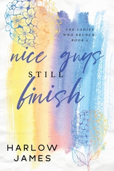 Nice Guys Still Finish - Book #5 of the Ladies Who Brunch