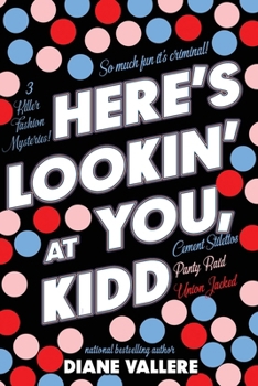 Here's Lookin' At You, Kidd: Samantha Kidd Style & Error Mystery Box Set (books #7-9) - Book  of the Samantha Kidd Mystery