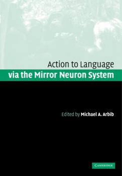 Paperback Action to Language Via the Mirror Neuron System Book