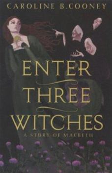Hardcover Enter Three Witches: A Story of Macbeth Book