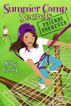 Friends ForNever (Summer Camp Secrets) - Book #3 of the Summer Camp Secrets