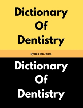 Paperback Dictionary Of Dentistry By Ben Ten Jones Book