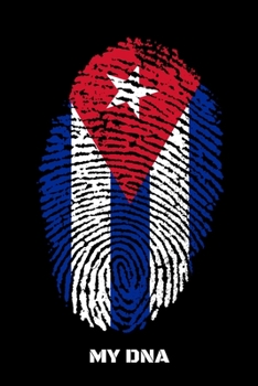 MY DNA: Food Journal & Meal Planner Diary To Track Daily Meals And Fitness Activities For Cuba Lovers, Cubans And People With Cuban Roots (6 x 9; 120 Pages)