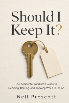 Paperback Should I Keep It?: The Accidental Landlord's Guide to Deciding, Renting, and Knowing When to Let Go Book
