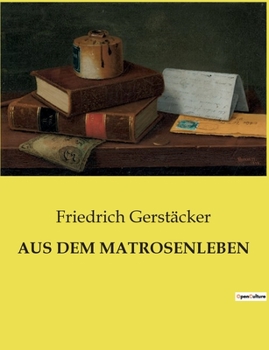 Paperback Aus Dem Matrosenleben [German] Book