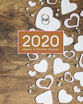 2020 Planner Weekly & Monthly 8x10 Inch: Women Heart Art Cover One Year Weekly and Monthly Planner + Calendar Views