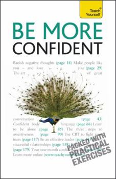 Paperback Be More Confident: A Teach Yourself Guide (Teach Yourself: Reference) Book
