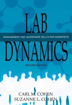 Hardcover Lab Dynamics: Management and Leadership Skills for Scientists Book