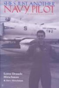 Hardcover She's Just Another Navy Pilot: An Aviator's Sea Journal Book