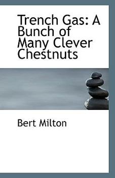 Paperback Trench Gas: A Bunch of Many Clever Chestnuts Book