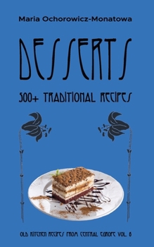 Paperback Desserts: 500+ traditional recipes Book