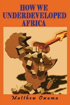 Paperback How We Underdeveloped Africa Book