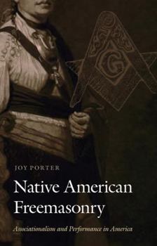 Hardcover Native American Freemasonry: Associationalism and Performance in America Book