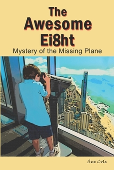 Paperback The Awesome Ei8ht: Mystery of the Missing Plane Book