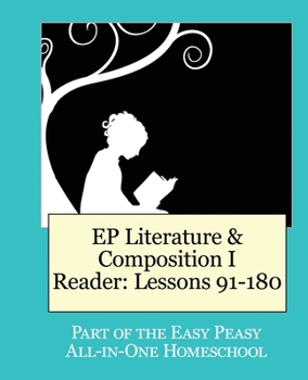 Paperback EP Literature & Composition I Reader: Lessons 91-180: Part of the Easy Peasy All-in-One Homeschool Book