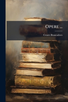 Paperback Opere ...: Parenesi Recitate In Occasione Di Vari Sposalizi... [Italian] Book