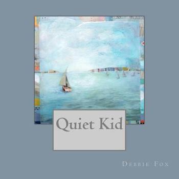 Paperback Quiet Kid Book