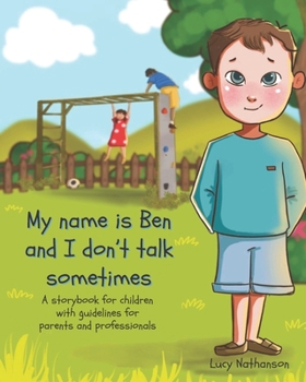 Paperback My name is Ben and I don't talk sometimes Book