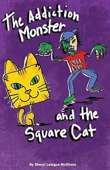 Paperback The Addiction Monster and the Square Cat Book