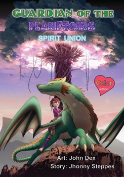 Paperback Guardian of the Planetoids: Spirit Union: Color Edition Book