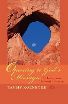 Paperback Opening to God's Messages: An Invitation to Personal Reflection Book