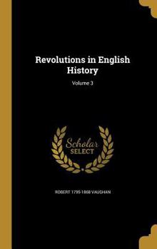 Hardcover Revolutions in English History; Volume 3 Book