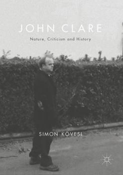 Hardcover John Clare: Nature, Criticism and History Book