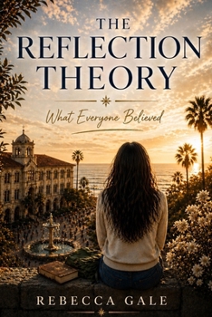 THE REFLECTION THEORY: What Everyone Believed