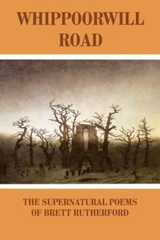 Paperback Whippoorwill Road: The Supernatural Poems Book