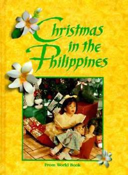 Christmas in the Philippines : Christmas Around the World from World Book - Book  of the Christmas Around the World
