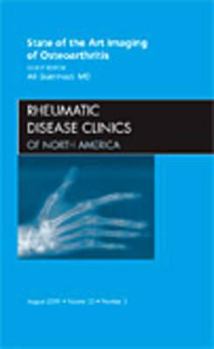 Hardcover State of the Art Imaging of Osteoarthritis, an Issue of Rheumatic Disease Clinics: Volume 35-3 Book