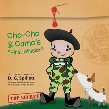 Cho-Cho & Camo's "First Mission"