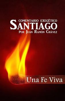 Paperback Santiago Una Fe Viva: Comentario Biblico [Spanish] Book