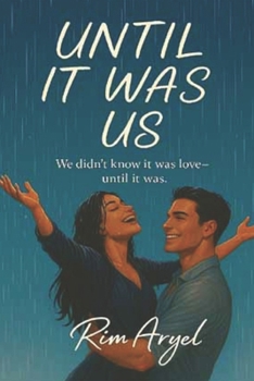 Paperback Until It Was Us: ( We didn't know it was love-until it was..) Book